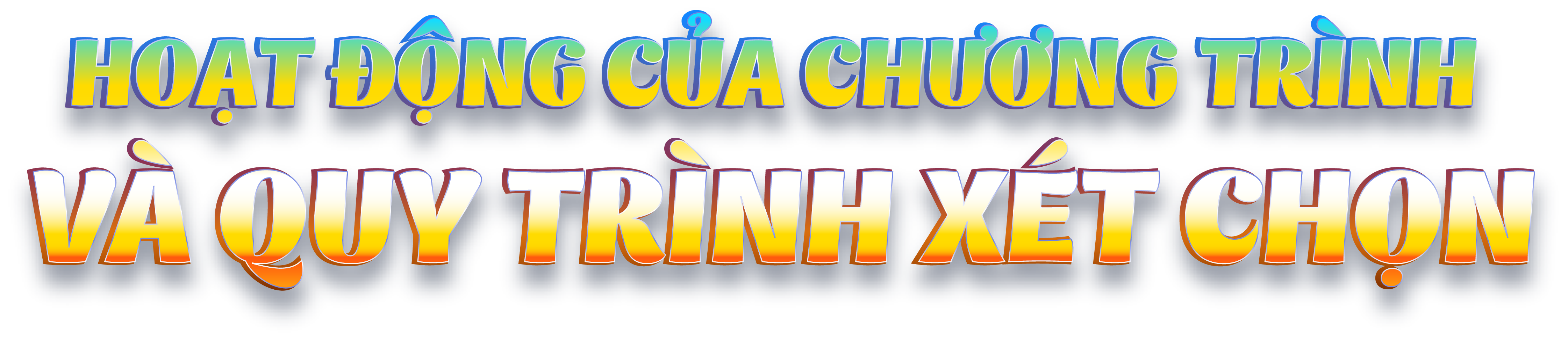 Hoạt động của chương trình và quy trình xét chọn